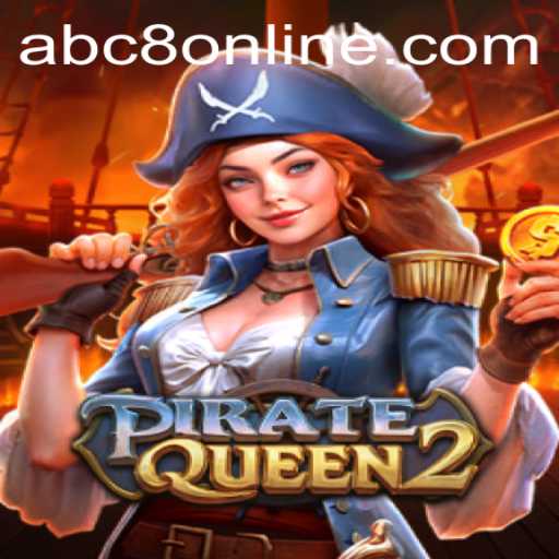 Exploring the Adventurous World of PirateQueen2