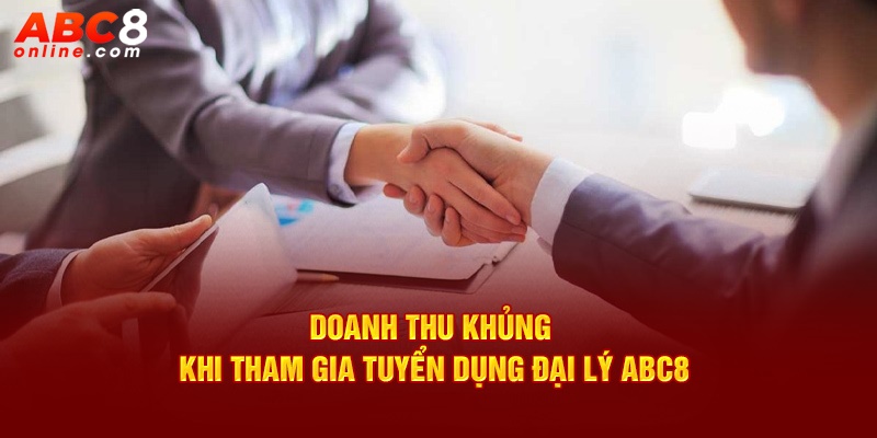 Doanh thu khủng khi tham gia tuyển dụng đại lý tại ABC8